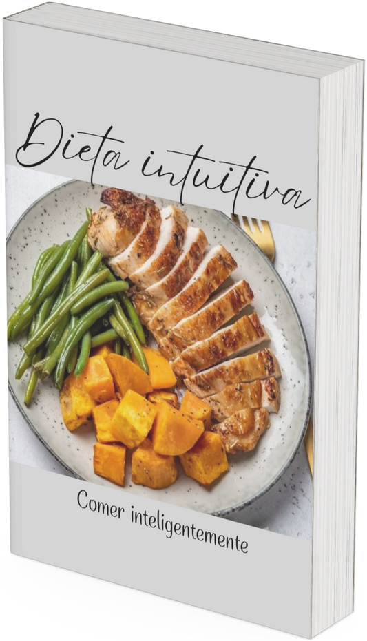 Dieta Intuitiva: La Libertad que Tu Cuerpo Pide
